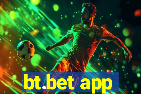 bt.bet app